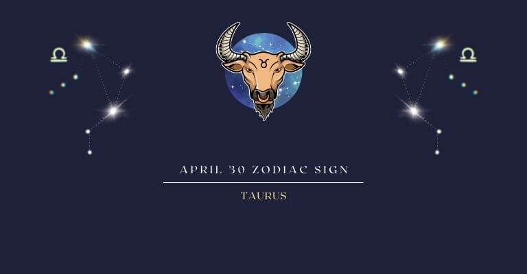 April 30 What Zodiac Sign